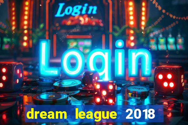 dream league 2018 dinheiro infinito